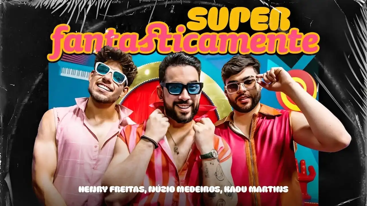 Henry Freitas, Kadu Martins e Nuzio Medeiros - Superfantasticamente (Superfantástico)