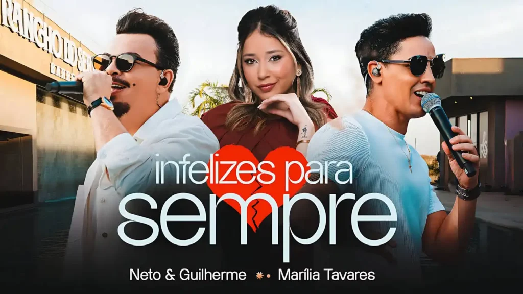 Neto e Guilherme, Marilia Tavares - Infelizes Para Sempre