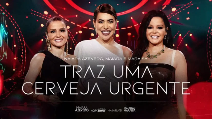 Naiara Azevedo e Maiara e Maraisa - Traz Uma Cerveja Urgente