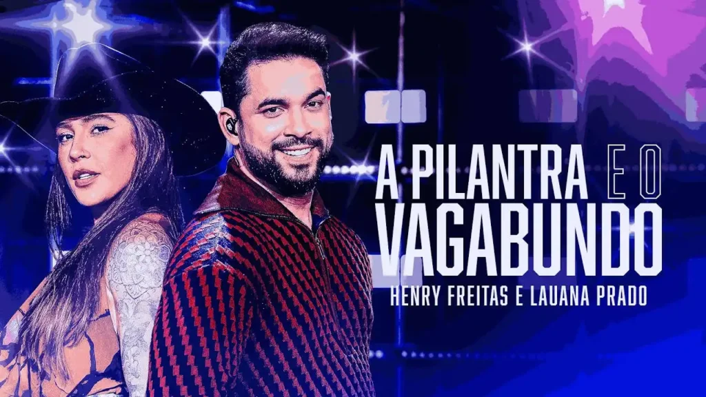Henry Freitas e Lauana Prado - A Pilantra e O Vagabundo