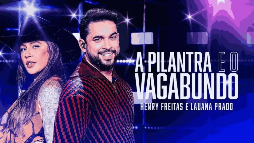 Henry Freitas e Lauana Prado - A Pilantra e O Vagabundo