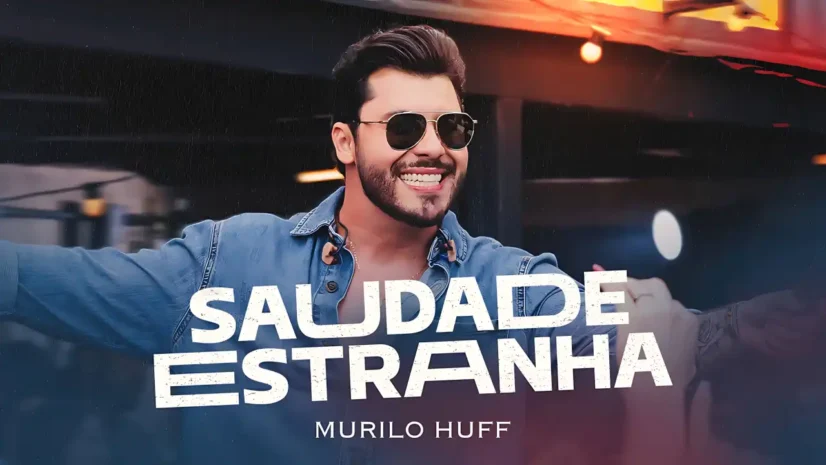 Murilo Huff - Saudade Estranha